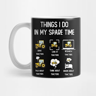 Funny Tractors lover 6 Things I Do In My Spare Time Tractors Mug